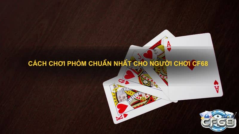 Cách chơi tá lả chuẩn nhất cho người chơi CF68