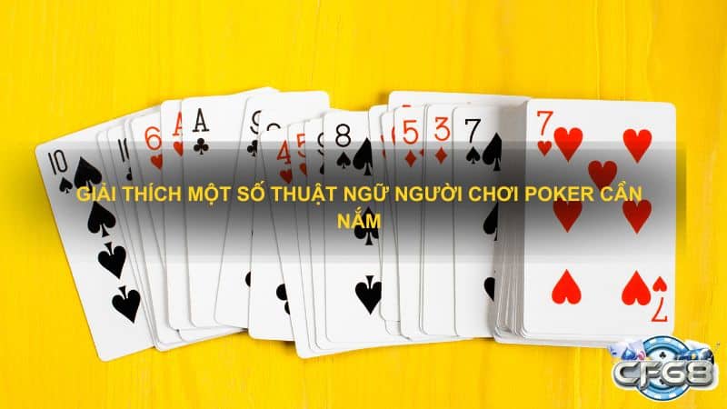 Giải thích một số thuật ngữ người chơi Poker cần nắm