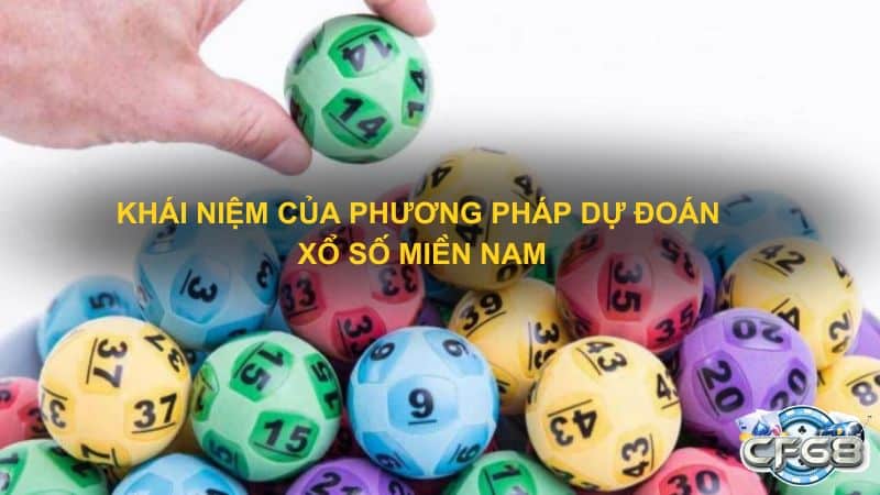 Khái niệm của phương pháp dự đoán xổ số miền Nam