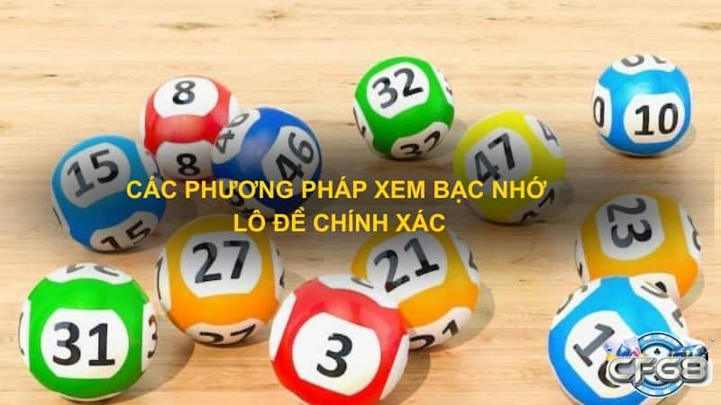 Các phương pháp xem bạc nhớ lô đề chính xác