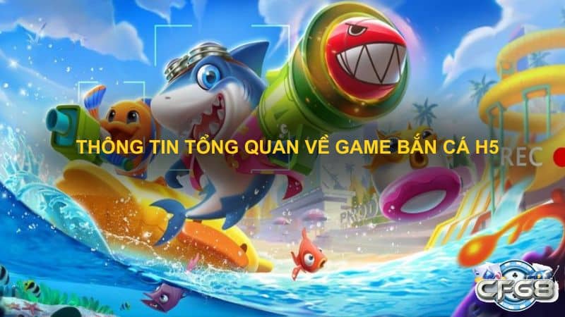 thong tin tong quan game ban ca